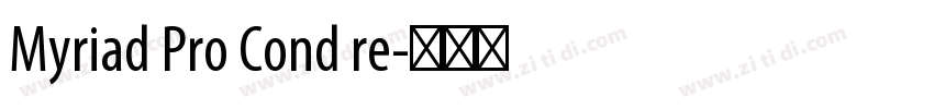 Myriad Pro Cond re字体转换 Myriad Pro Cond re字体转换